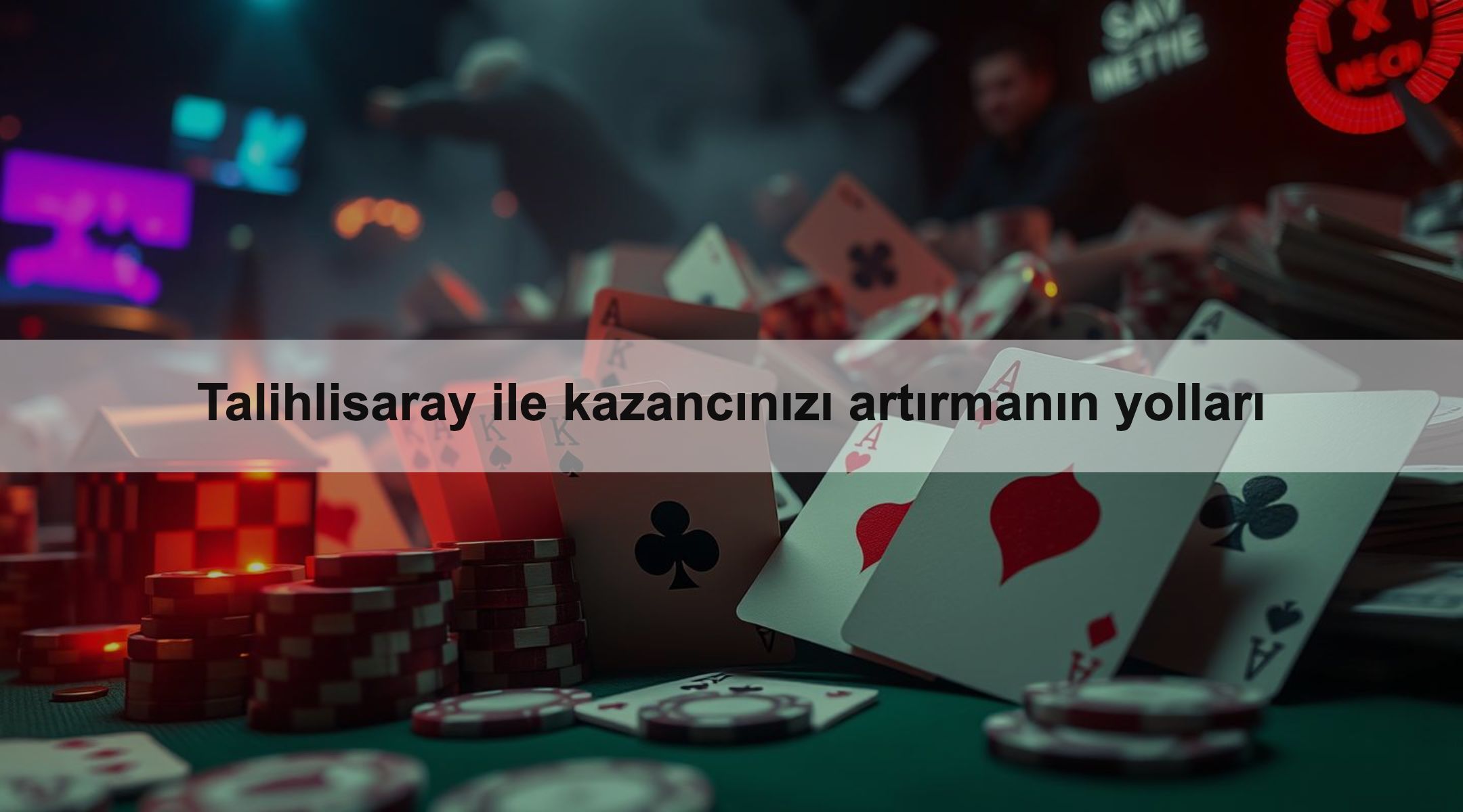 Talihlisaray ile kazancınızı artırmanın yolları 1 Talihlisaray ile kazancınızı artırmanın yolları