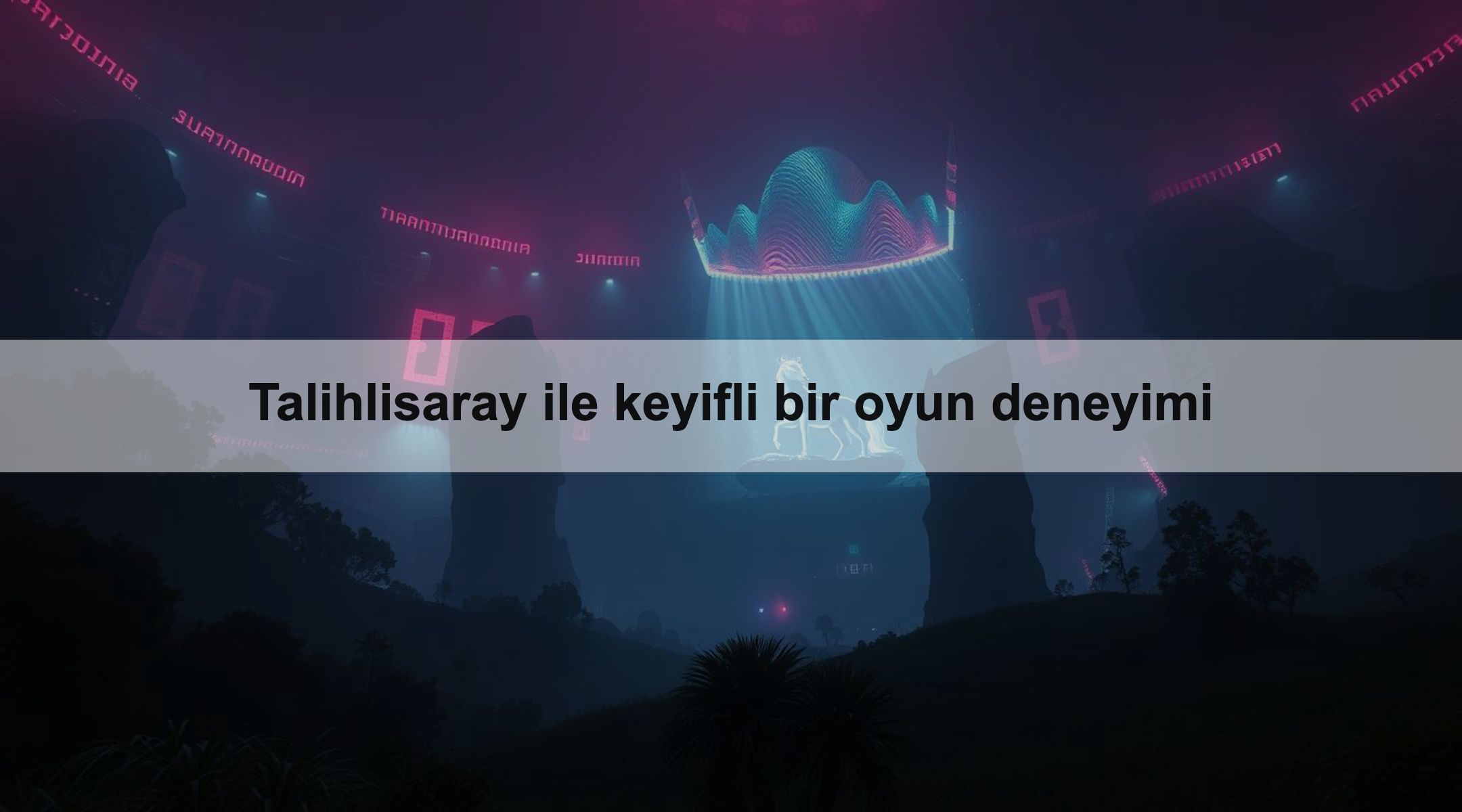 Talihlisaray ile keyifli bir oyun deneyimi 1 Talihlisaray ile keyifli bir oyun deneyimi